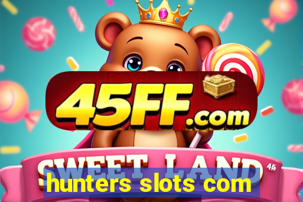 hunters slots com